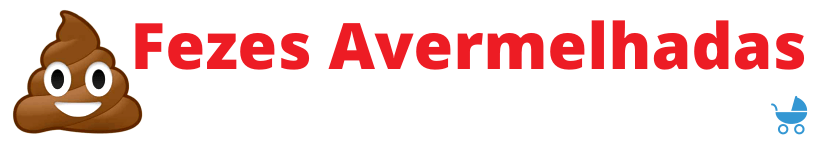 fezes avermelhadas